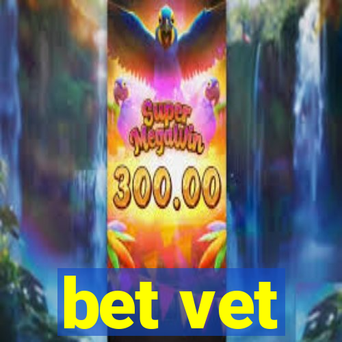 bet vet